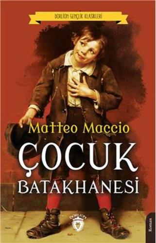 Çocuk Batakhanesi Dorlion Gençlik Klasikleri | Kitap Ambarı