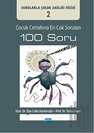 Çocuk Cerrahına En Çok Sorulan 100 Soru | Kitap Ambarı