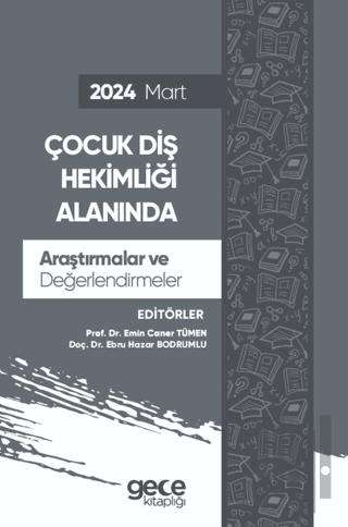 Çocuk Diş Hekimliği Alanında Araştırmalar ve Değerlendirmeler - Mart 2