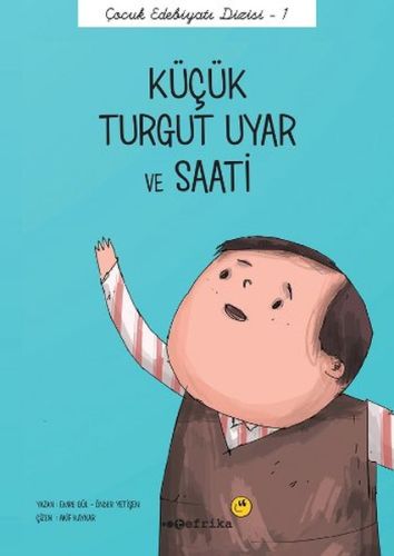 Küçük Turgut Uyar ve Saati | Kitap Ambarı