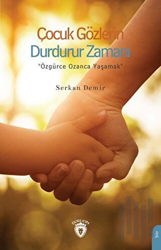 Çocuk Gözlerin Durdurur Zamanı | Kitap Ambarı