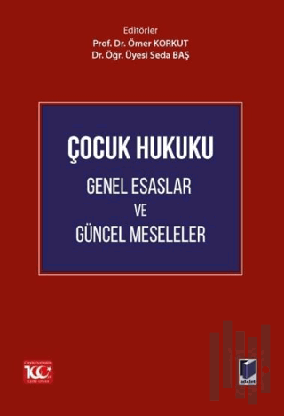 Çocuk Hukuku Genel Esaslar ve Güncel Meseleler (Ciltli) | Kitap Ambarı