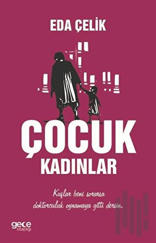 Çocuk Kadınlar | Kitap Ambarı