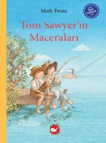 Çocuk Klasikleri: Tom Sawyer’ın Maceraları (Ciltli) | Kitap Ambarı