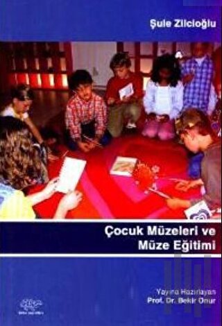 Çocuk Müzeleri Ve Müze Eğitimi | Kitap Ambarı