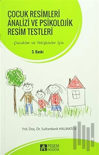 Çocuk Resimleri Analizi ve Psikolojik Resim Testleri | Kitap Ambarı