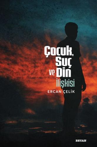 Çocuk, Suç ve Din İlişkisi | Kitap Ambarı