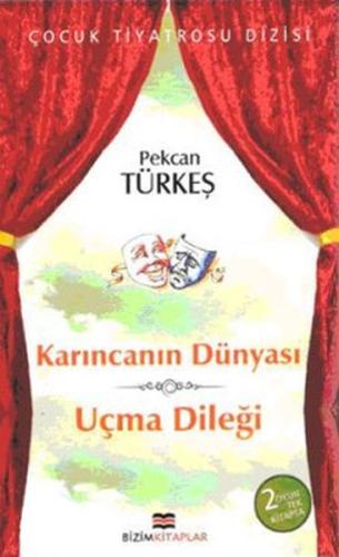 Karıncanın Dünyası - Uçma Dileği | Kitap Ambarı