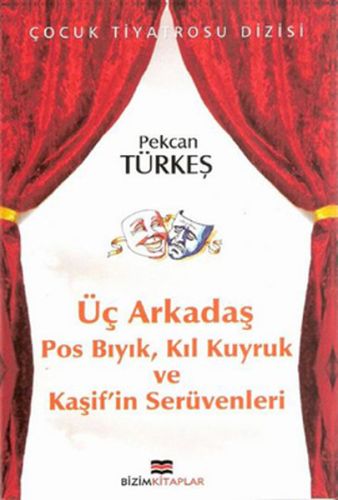 Üç Arkadaş | Kitap Ambarı