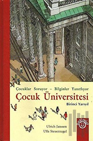 Çocuk Üniversitesi Birinci Yarıyıl Çocuklar Soruyor - Bilginler Yanıtl