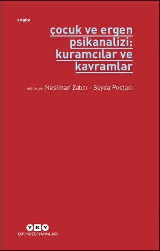 Çocuk ve Ergen Psikanalizi: Kuramcılar ve Kavramlar | Kitap Ambarı