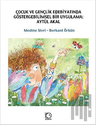 Çocuk ve Gençlik Edebiyatında Göstergebilimsel Bir Uygulama: Aytül Aka