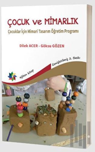 Çocuk ve Mimarlık: Çocuklar İçin Mimari Tasarım Öğretim Programı | Kit