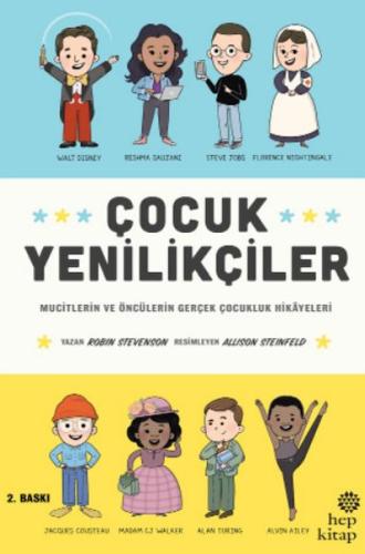 Çocuk Yenilikçiler: Mucitlerin ve Öncülerin Gerçek Çocukluk Hikayeleri