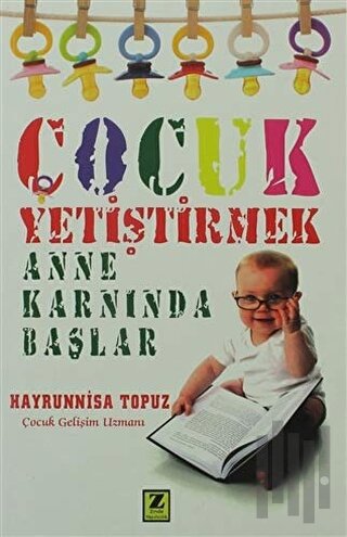 Çocuk Yetiştirmek Anne Karnında Başlar | Kitap Ambarı