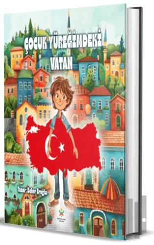 Çocuk Yüreğimdeki Vatan | Kitap Ambarı