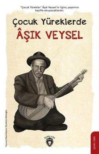 Çocuk Yüreklerde Aşık Veysel | Kitap Ambarı