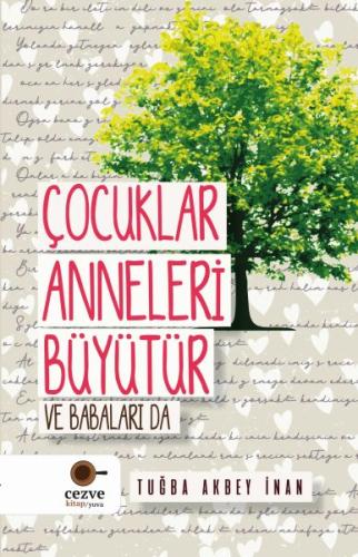 Çocuklar Anneleri Büyütür ve Babaları Da | Kitap Ambarı