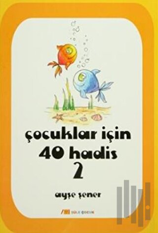 Çocuklar İçin 40 Hadis 2 | Kitap Ambarı