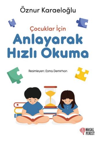 Çocuklar İçin Anlayarak Hızlı Okuma | Kitap Ambarı