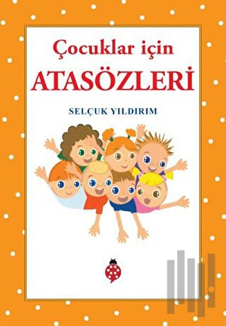 Çocuklar İçin Atasözleri | Kitap Ambarı