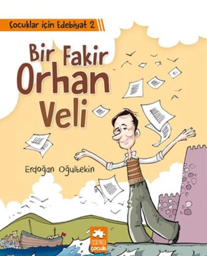 Çocuklar İçin Edebiyat 2 - Bir Fakir Orhan Veli | Kitap Ambarı