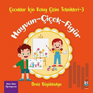 Çocuklar İçin Kolay Çizim Teknikleri - 3 | Kitap Ambarı