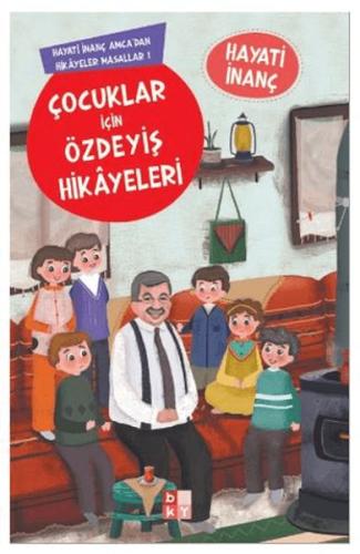 Çocuklar İçin Özdeyiş Hikayeleri Hayati İnanç Amcadan Hikayeler Masall