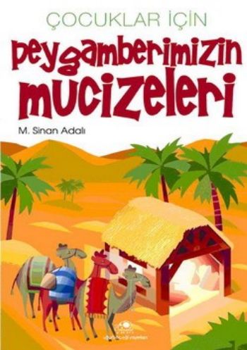 Çocuklar İçin Peygamberimizin Mucizeleri | Kitap Ambarı