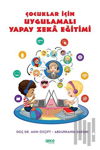 Çocuklar İçin Uygulamalı Yapay Zeka Eğitimi | Kitap Ambarı