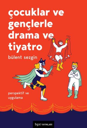 Çocuklar ve Gençlerle Drama ve Tiyatro | Kitap Ambarı