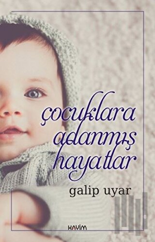 Çocuklara Adanmış Hayatlar | Kitap Ambarı