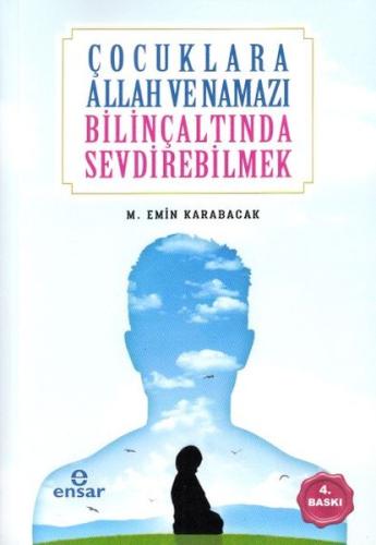 Çocuklara Allah ve Namazı Bilinçaltında Sevdirebilmek | Kitap Ambarı