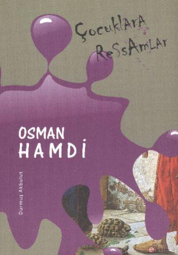 Çocuklara Ressamlar - Osman Hamdi | Kitap Ambarı