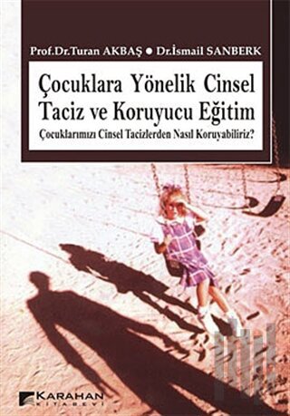 Çocuklara Yönelik Cinsel Taciz ve Koruyucu Eğitim | Kitap Ambarı