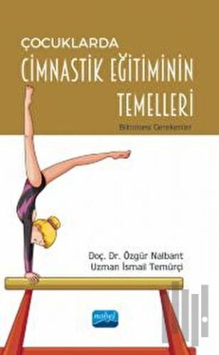 Çocuklarda Cimnastik Eğitiminin Temelleri - Bilinmesi Gerekenler | Kit