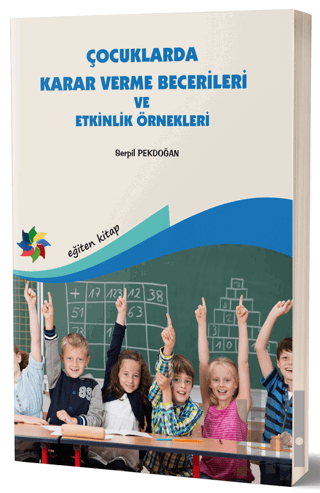 Çocuklarda Karar Verme Becerileri ve Etkinlik Örnekleri | Kitap Ambarı