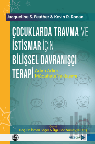 Çocuklarda Travma ve İstismar İçin Bilişsel Davranışçı Terapi | Kitap 