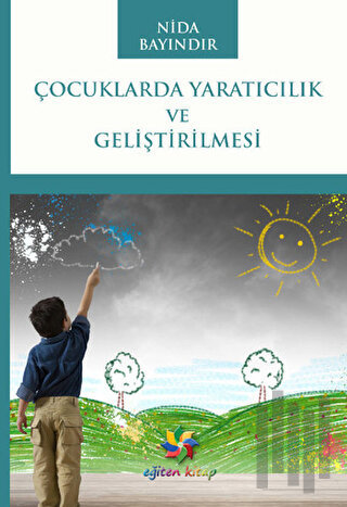 Çocuklarda Yaratıcılık ve Geliştirilmesi | Kitap Ambarı