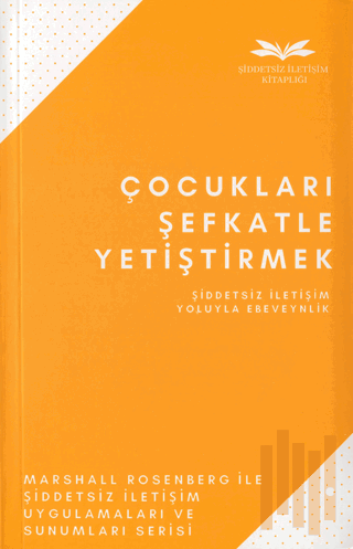 Çocukları Şefkatle Yetiştirmek | Kitap Ambarı