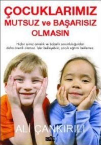 Çocuklarımız Mutsuz ve Başarısız Olmasın | Kitap Ambarı