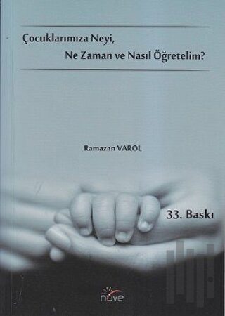 Çocuklarımıza Neyi, Ne Zaman ve Nasıl Öğretelim? | Kitap Ambarı