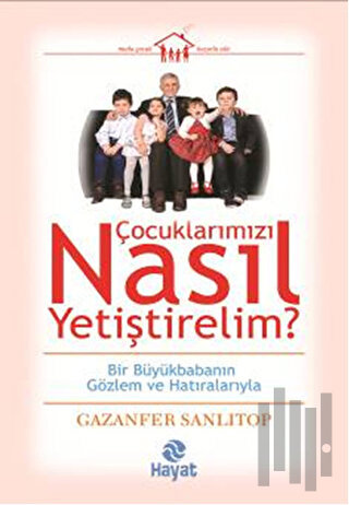 Çocuklarımızı Nasıl Yetiştirelim? | Kitap Ambarı