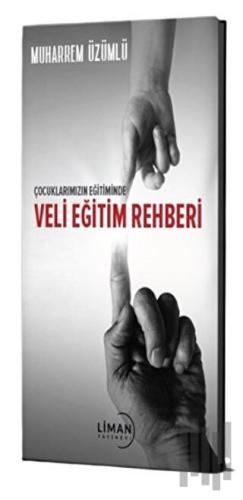 Çocuklarımızın Eğitiminde Veli Eğitim Rehberi | Kitap Ambarı