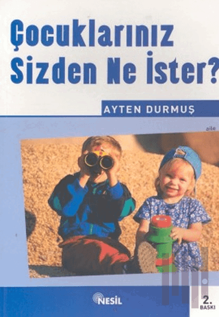 Çocuklarınız Sizden Ne İster? | Kitap Ambarı