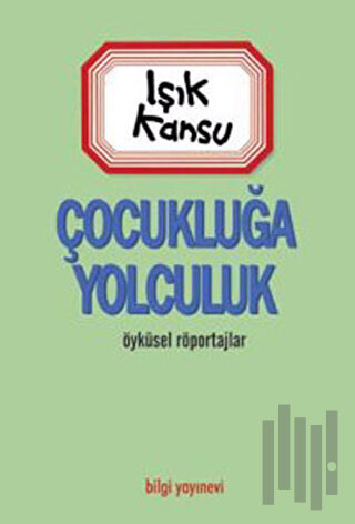 Çocukluğa Yolculuk | Kitap Ambarı