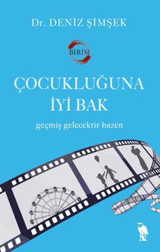 Çocukluğuna İyi Bak | Kitap Ambarı