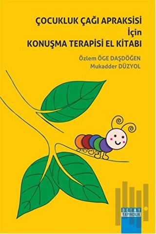 Çocukluk Çağı Apraksisi İçin Konuşma Terapisi El Kitabı | Kitap Ambarı