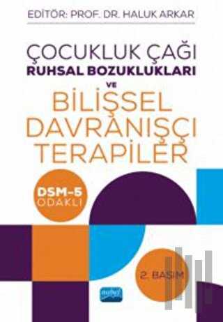 Çocukluk Çağı Ruhsal Bozuklukları ve Bilişsel Davranışçı Terapiler | K