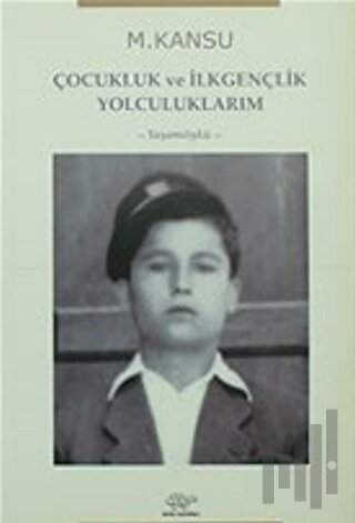 Çocukluk ve İlkgençlik Yolculuklarım | Kitap Ambarı